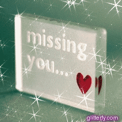 Missing you...